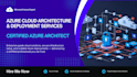 be your certified azure architect for deployment, migration, and security