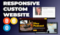 design a responsive and custom website in HTML, CSS, javascript