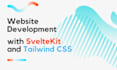 be your frontend developer using svelte or sveltekit and tailwind CSS