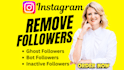 remove instagram ghost, inactive, bot followers