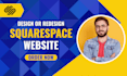 build squarespace website, design, redesign or develop squarespace website