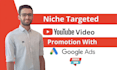 setup google ads campaign for youtube video promotion