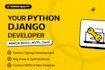 be your python django developer