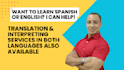be your spanish to english translator and teacher