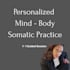 guide a personalized somatic mind body practice