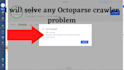 solve any octoparse website scraping problems