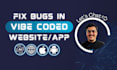 fix bugs in vibe code, replit, lovable, based44, or v0 ai