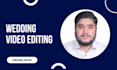 professionally edit your wedding and event videos