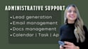 be your virtual assistant for administrative tasks