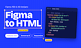 convert figma to html, psd to html with tailwind css or bootstrap