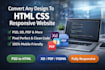 convert PSD, xd, PDF or any design to HTML CSS responsive