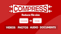 compress videos images documents pdf audios reduce file size
