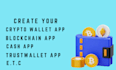 develop fantasy crypto wallet app, blockchain app, cash app