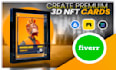 create 3d digital collectible cards nft art