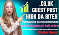 create uk backlinks or uk guest post on high da uk blogs