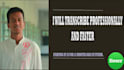 transcribe podcast, audio or video  professionally