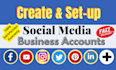 create and set up all social media accounts, business pages