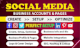 create setup and optimize professional social media accounts for your business