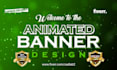 design an amazing animated gif banner and ad