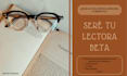 seré el lector beta de tu libro, novela o manuscrito
