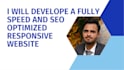 develope a fully speed and SEO optimized responsive website