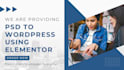 convert PSD to wordpress in 12 hours using elementor pro