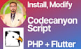 install, modify codecanyon php and flutter scripts