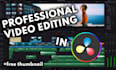 professionally edit any video with davinci resolve