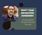 draft your separation or prenuptial agreement