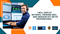 deploy nutanix, vmware esxi, and nexavm hci setup professi