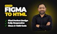 convert figma, PSD, or xd to pixel perfect responsive HTML