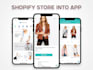 convert your shopify store into IOS android app