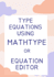 type maths equations using equation editor or mathtype
