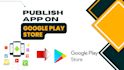 publish or upload app on playstore, upload app on google play console
