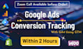 setup and fix google ads conversion tracking, ga4 migration, GTM in 2 hours