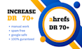 increase ahrefs dr, increase domain rating,dr 70
