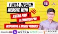 design responsive wordpress website using astra pro and elementor pro
