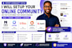 setup mighty networks, circle, tribe, buddyboss kajabi community platforms