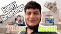 make funny greetings in indian accent
