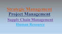 assist in human resource, strategic and project management