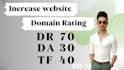 increase website domain rating dr 70 dr 50 increase moz da 30