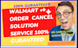 solve your walmart plus and walmart order cancellation issue