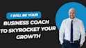 be your business coach, consultant, mentor, or strategist for business startup