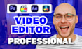 do professional youtube video editing for you