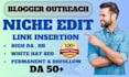 do niche edits, link insertion through blogger outreach on high da dofollow link