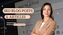 write high quality SEO blog posts and articles