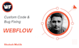 write custom code and fix bugs of webflow website