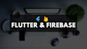 develop flutter mobile and web app with firebase