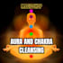 cleanse your aura and heal your chakra and energy