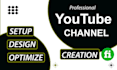 create, setup and optimize youtube channel with logo, banner